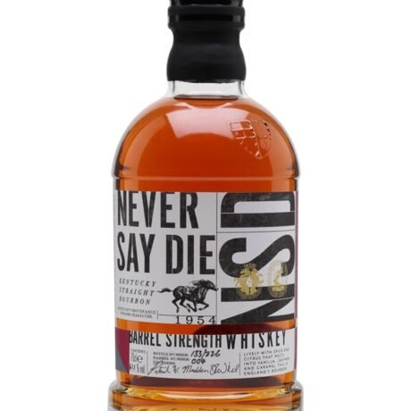 Never Say Die Barrel Strength Bourbon
